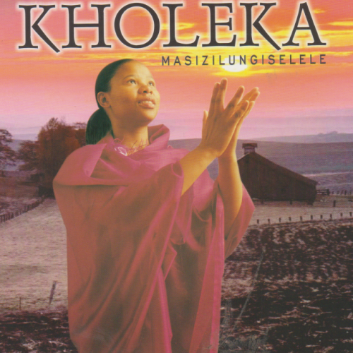 Masizilungiselele by Kholeka | Album