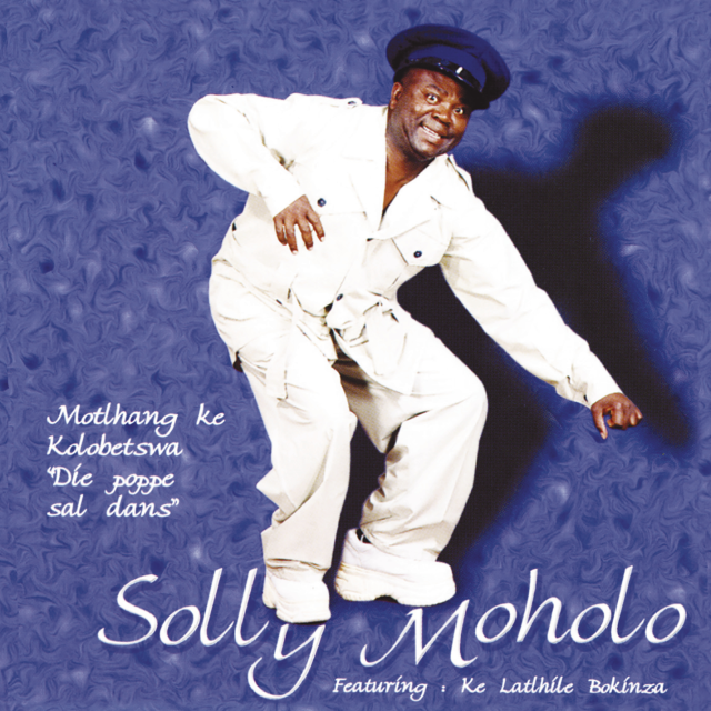 Motlhang Ke Kolobetswa 'Die Poppe Sal Dans' by Solly Moholo | Album