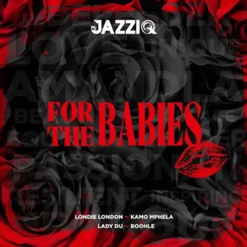 For The Babies by Mr JazziQ | Album