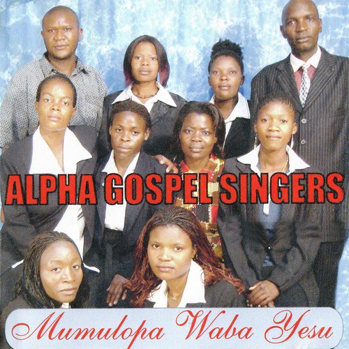 Mumulopa Waba Yesu by Alpha Gospel Singers | Album