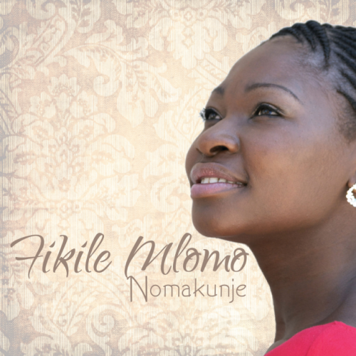 Nomakunje by Fikile Mlomo | Album