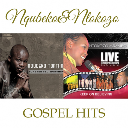 Nqubeko and Ntokozo Gospel Hits by Ntokozo Mbambo | Album