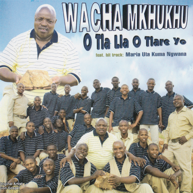 O Tla Lla O Tlare Yo by Wacha Mkhukhu Wachumlilo | Album