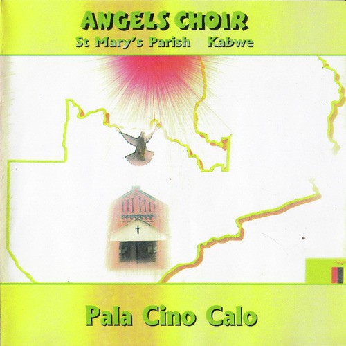 Pala Cino Calo by Angels Choir St Mary's Parish Kabwe | Album