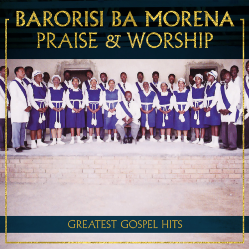 Praise & Worship by Barorisi Ba Morena | Album