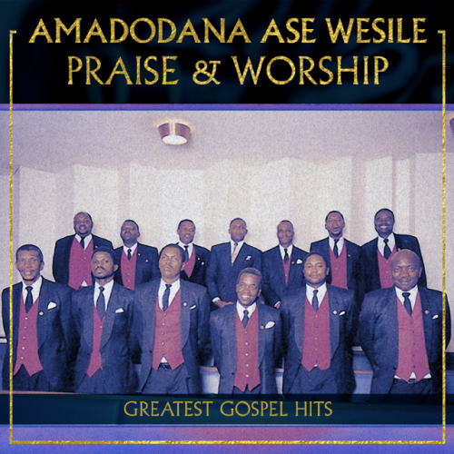Praise & Worship by Amadodana Ase Wesile | Album