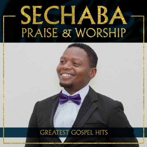 Praise & Worship by Sechaba | Album