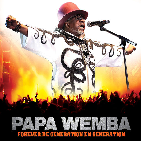 Forever De Génération En Génération by Papa Wemba | Album
