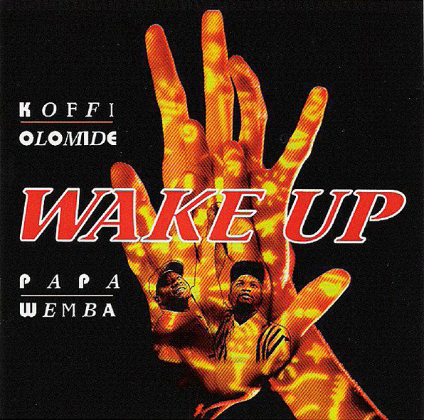 Wake Up (Ft Papa Wemba)