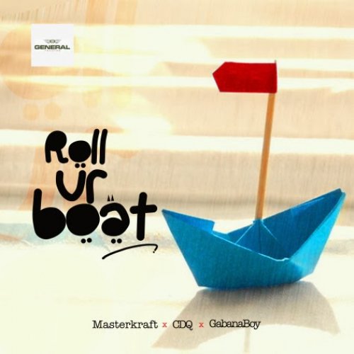 Roll Ur Boat (Ft CDQ, Gabanaboy)