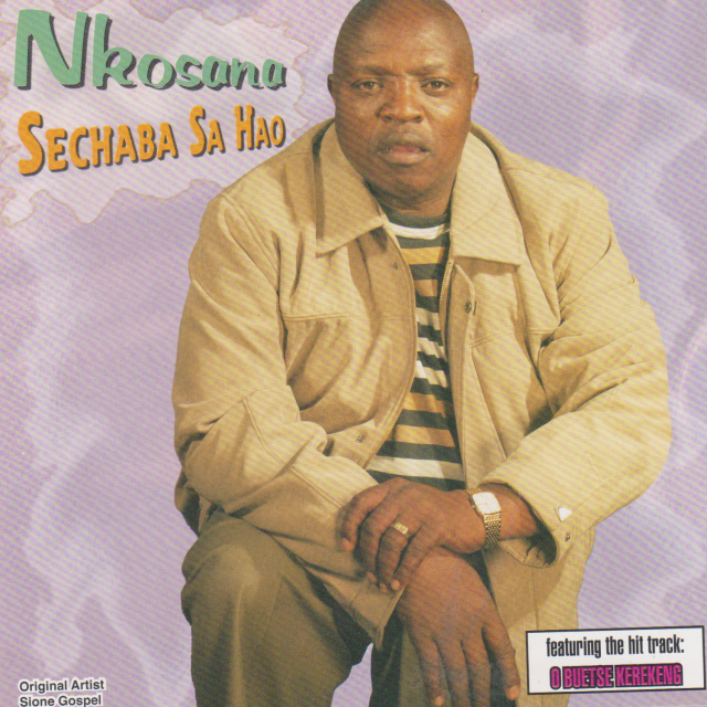 Sechaba Sa Hao by Charles Nkosana Kodi | Album
