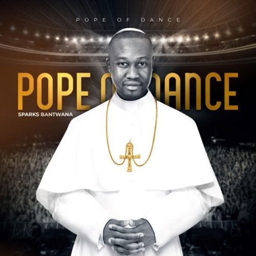 Pope Of Dance by Sparks Bantwana | Album