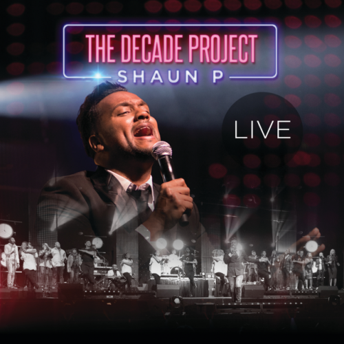 The Decade Project (Live) by Shaun P | Album