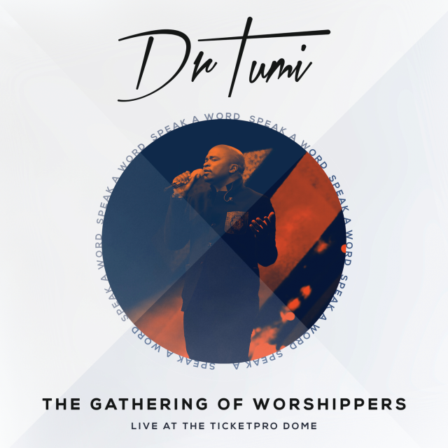 The Gathering Of Worshippers  Speak A Word (Live At The Ticketpro Dome) by DR. Tumi | Album