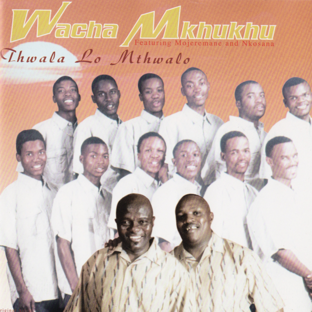 Thwala Lo M' Thwalo by Wacha Mkhukhu Wachumlilo | Album