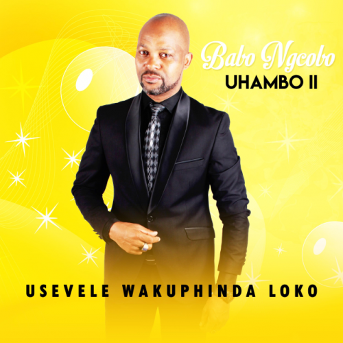 Uhambo II, Vol. 2 by Babo Ngcobo | Album