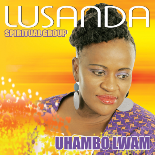 Uhambo Lwam by Lusanda Spiritual Group | Album
