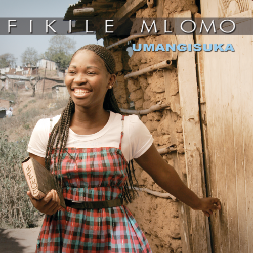 Umangisuka by Fikile Mlomo | Album