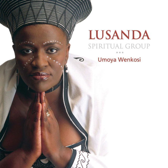 Umoya Wenkosi by Lusanda Spiritual Group | Album