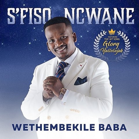Wethembekile Baba by Sfiso Ncwane | Album