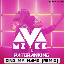 Sing My Name Remix (Ft Patoranking)