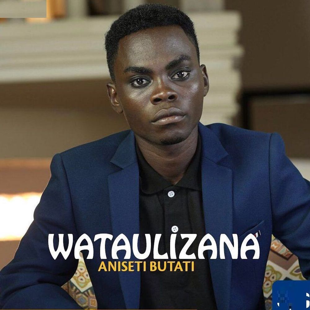Wataulizana by Aniset Butati | Album