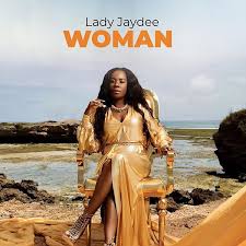 Woman by Lady Jaydee | Album
