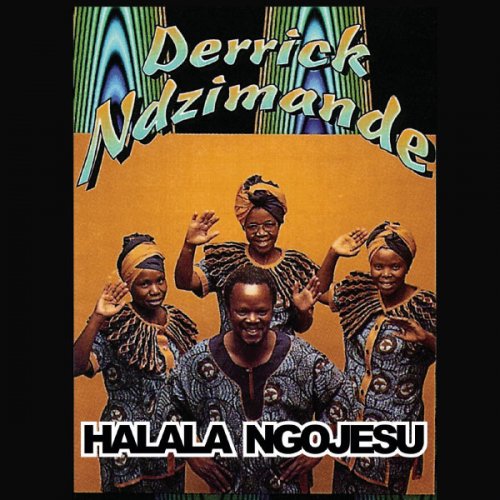 Halala Ngo Jesu by Derrick Ndzimande | Album