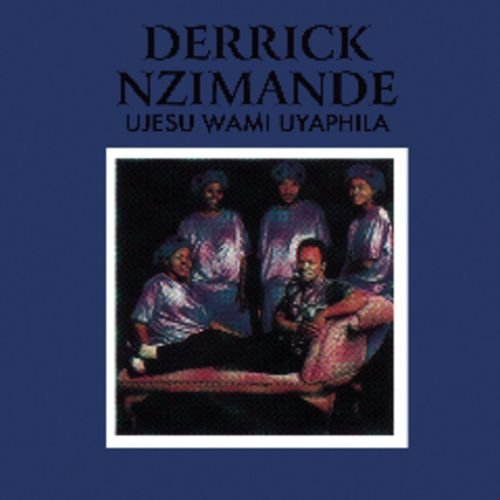 U Jesu Wami Uyaphila by Derrick Ndzimande | Album