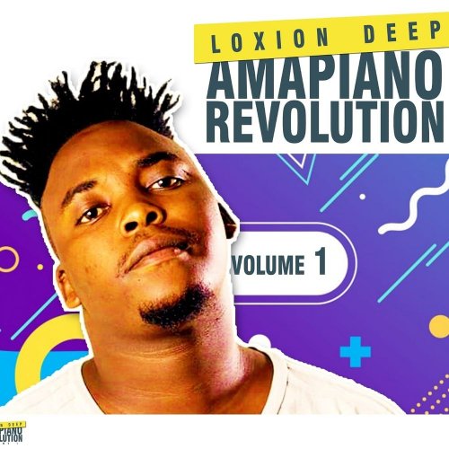 Amapiano Revolution Vol 1 by Loxion Deep | Album