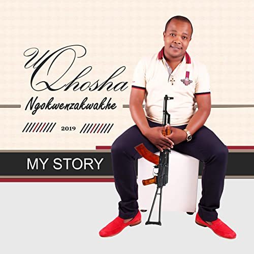 My Story by Uqhosha Ngokwenzakwakhe | Album