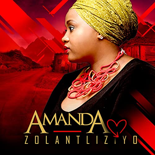 Zola Ntliziyo by Amanda Mankayi | Album