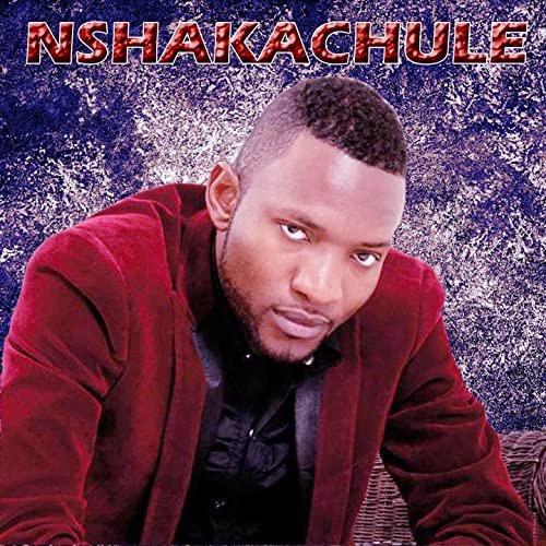 Nshakachule by Innocent Mumba | Album