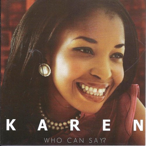 Who Can Say by Karen | Album