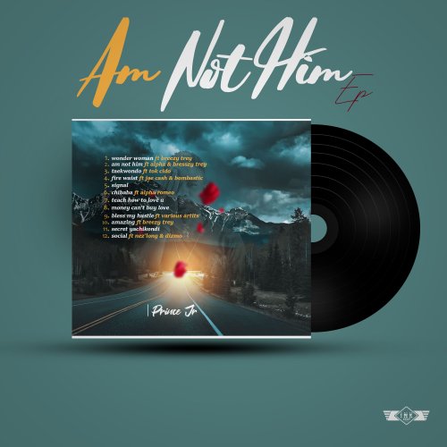 AM NOT HIM by PRINCE JR ZM | Album