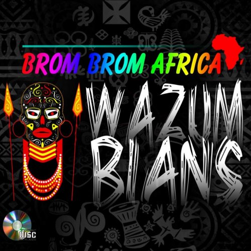 BROM BROM AFRICA by Wazumbians | Album