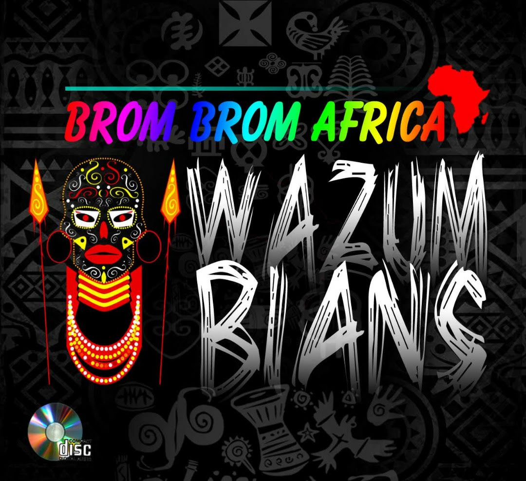 BROM BROM AFRICA by Wazumbians | Album