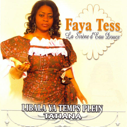 La sirène d'eau douce (Libala Ya temps plein Tatiana) by Faya Tess | Album