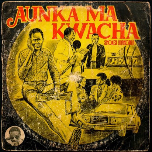 Aunka Ma Kwacha by Smokey Haangala | Album