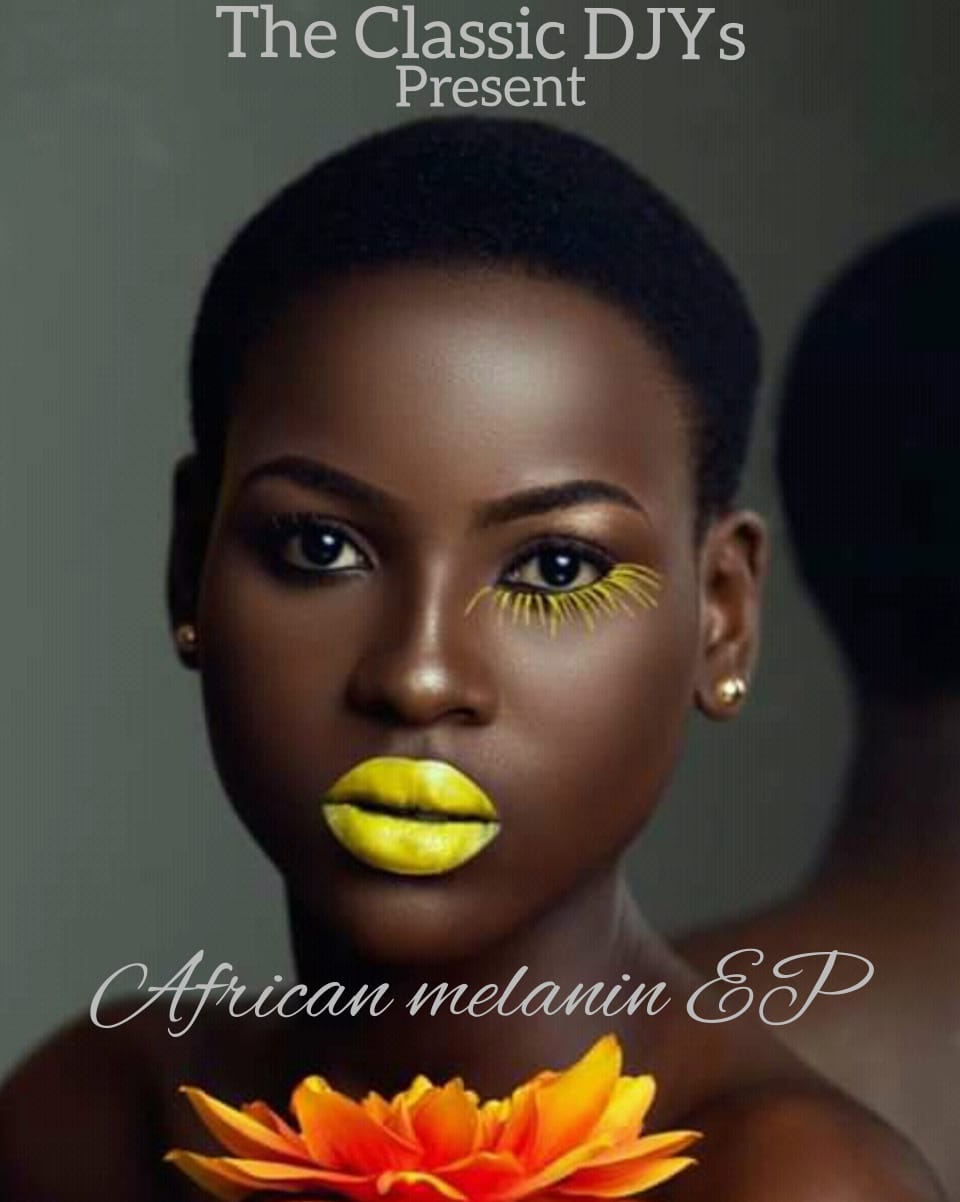 African Melanin EP by The Classic DJYS | Album