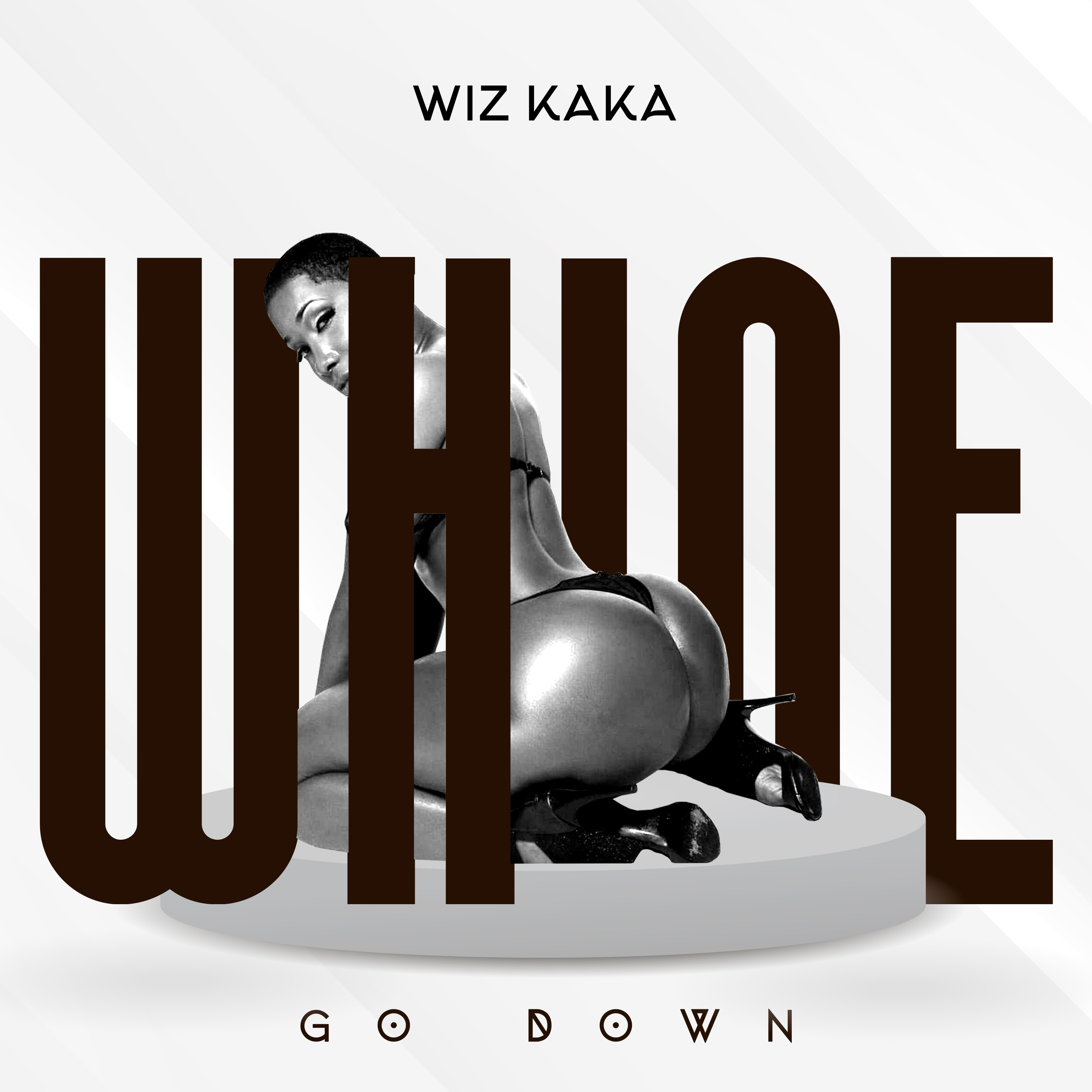 Whine go down -Wizkaka