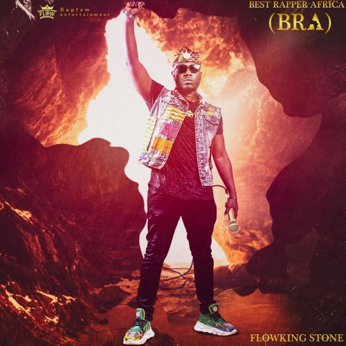 Best Rapper Africa (BRA) by Flowking Stone | Album
