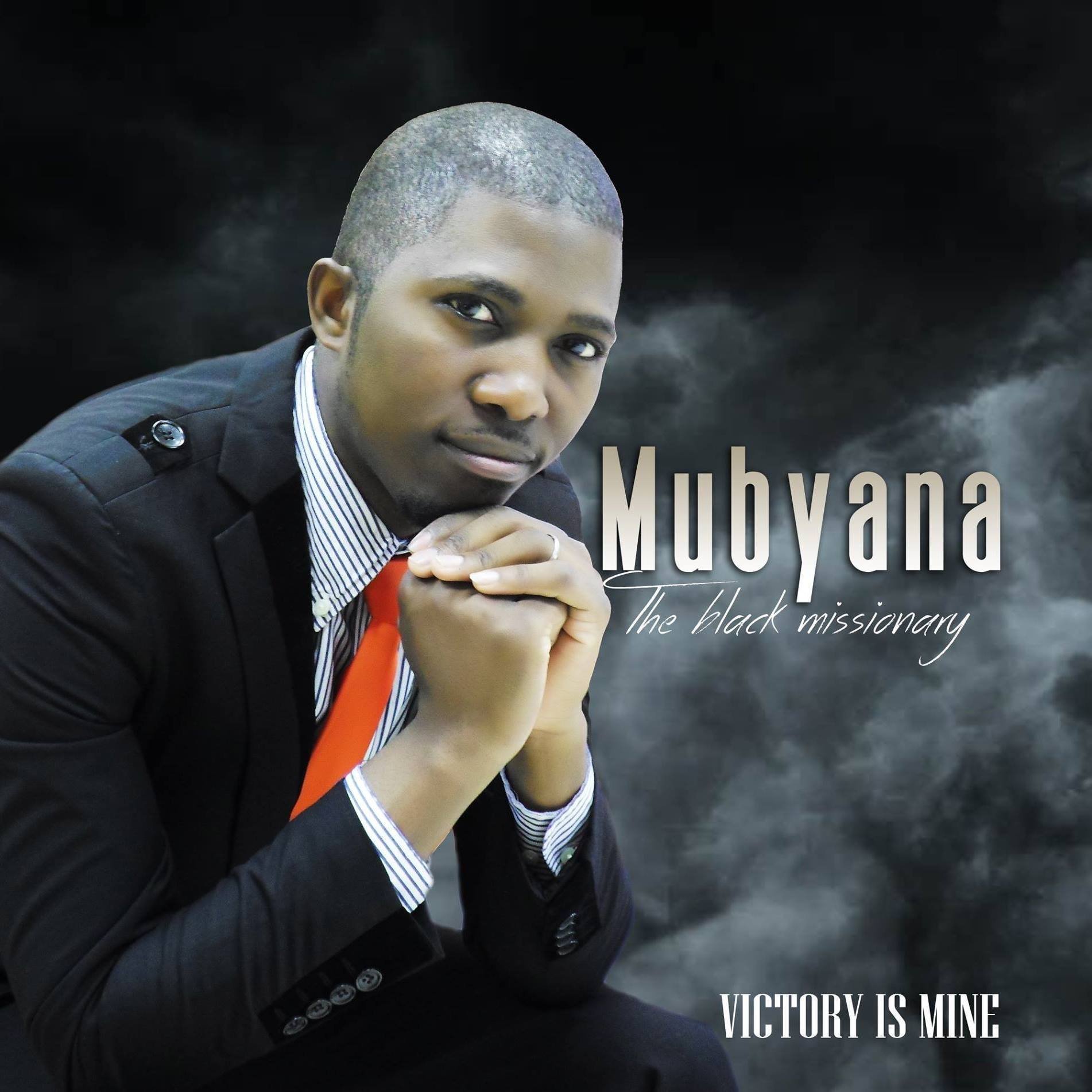 Victory Is Mine by Mubyana Mubita | Album