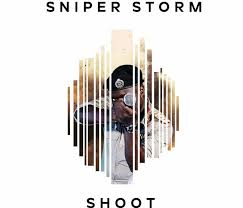 Shoot by Sniper Storm | Album