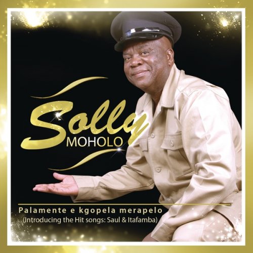 Palamente E Kgopela Merapelo by Solly Moholo | Album