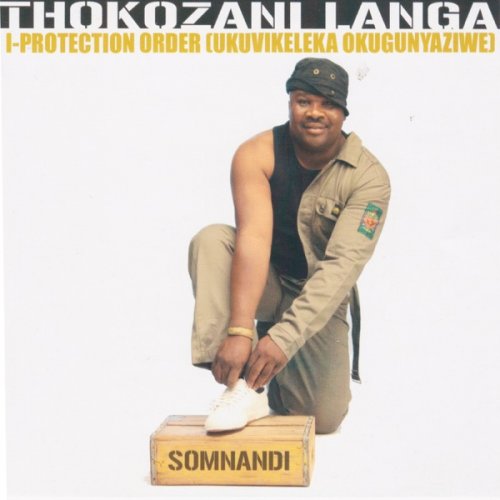 I  Protection order (Ukuvikeleka Okugunyaziwe) by Thokozani Langa | Album