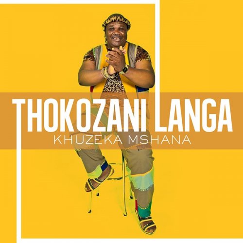 Khuzeka Mchana by Thokozani Langa | Album