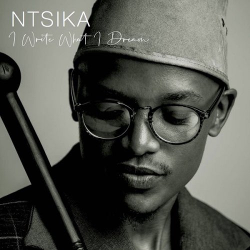 I Write What I Dream by Ntsika | Album
