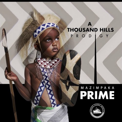A Thousand Hills by Mazimpaka Prime | Album