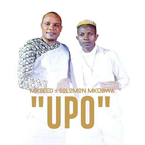 Upo (Ft Solomon Mkubwa)